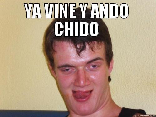 YA VINE Y ANDO CHIDO  Misc