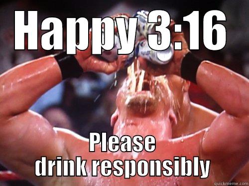 HAPPY 3:16 PLEASE DRINK RESPONSIBLY Misc