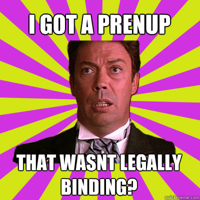 I got a prenup that wasnt legally binding?  