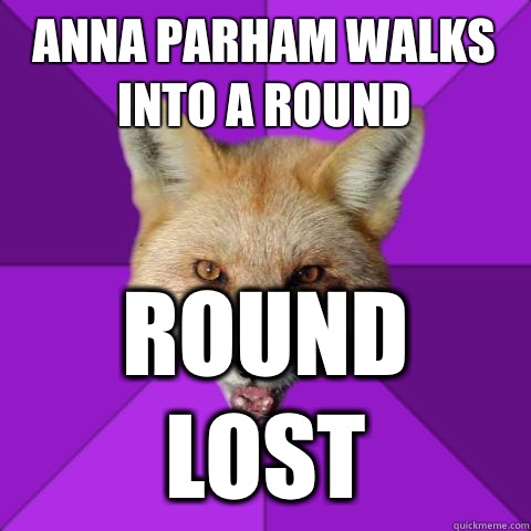 Anna Parham Walks Into A Round ROUND LOST  Forensics Fox