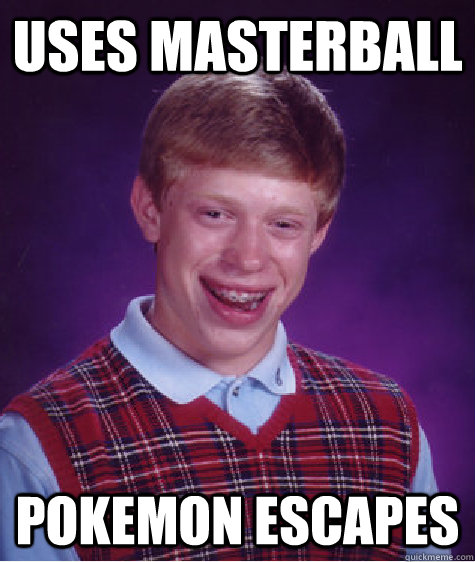 uses masterball Pokemon escapes - uses masterball Pokemon escapes  Misc