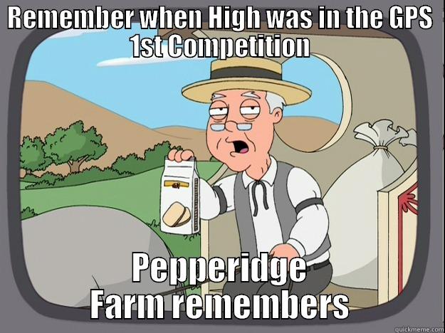REMEMBER WHEN HIGH WAS IN THE GPS 1ST COMPETITION PEPPERIDGE FARM REMEMBERS Pepperidge Farm Remembers