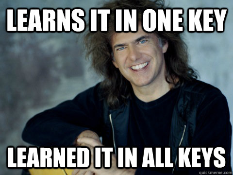 Learns it in one key learned it in all keys - Learns it in one key learned it in all keys  Misc