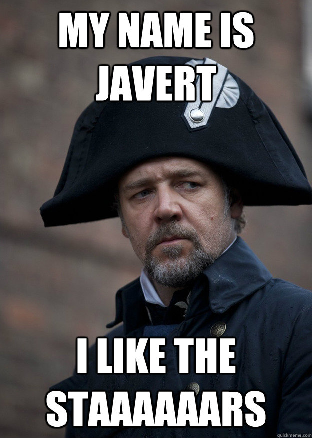 my name is javert i like the staaaaaars - my name is javert i like the staaaaaars  Silly Javert