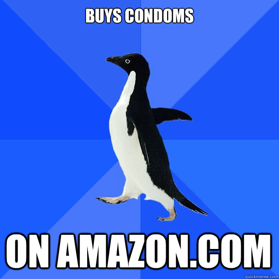 Buys condoms on amazon.com  Socially Awkward Penguin