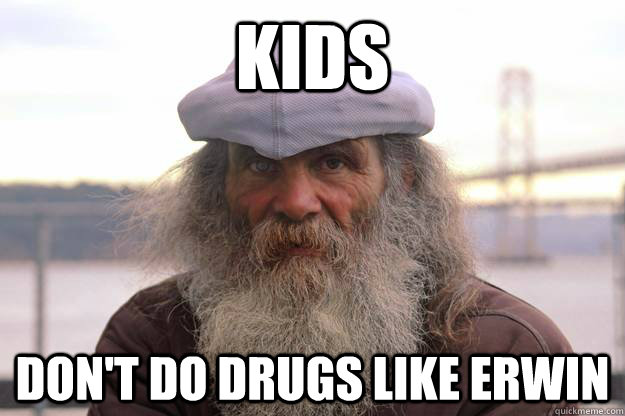 Kids  Don't do drugs like erwin - Kids  Don't do drugs like erwin  Nick Nolte really let himself go