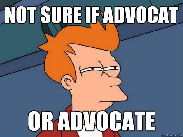 not sure if Advocat or Advocate  Futurama Fry