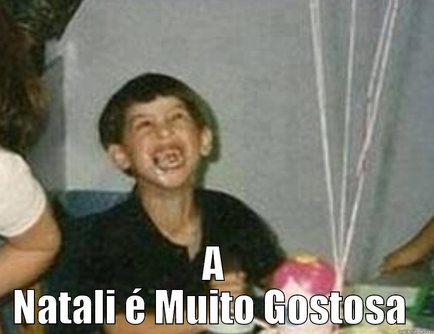  A NATALI É MUITO GOSTOSA  Misc