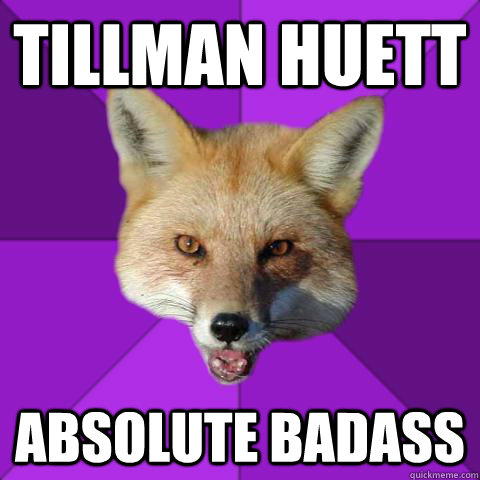 Tillman Huett Absolute Badass  Forensics Fox