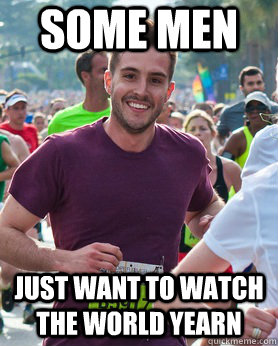 Some men Just want to watch the world yearn  Ridiculously photogenic guy