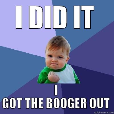I DID IT I GOT THE BOOGER OUT Success Kid