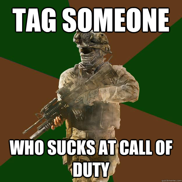 Tag Someone  Who sucks at Call of duty  Call of Duty Addict