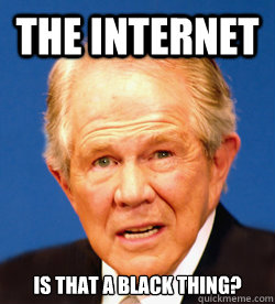 The Internet Is that a Black thing?  Pat Robertson