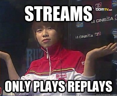 Streams Only plays replays - Streams Only plays replays  Misc