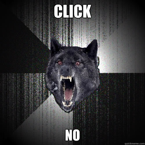 click no  insanitywolf