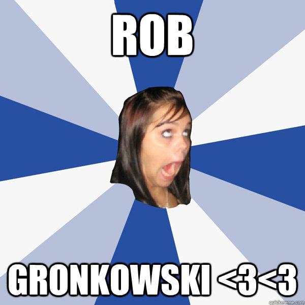 rob gronkowski <3<3  Annoying Facebook Girl