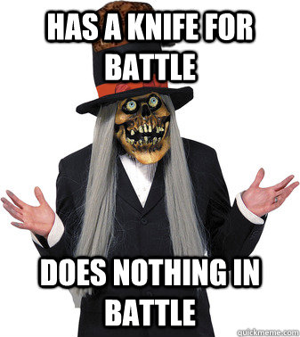 Has a knife for battle Does nothing in battle  