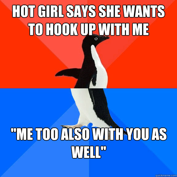 Hot girl says she wants to hook up with me 