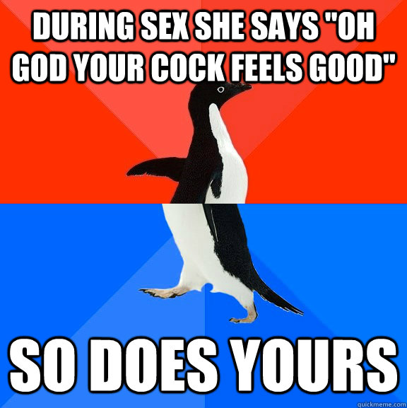 during sex she says 