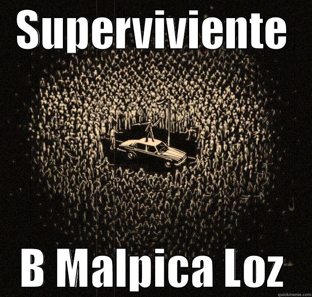 SUPERVIVIENTE B MALPICA LOZ Misc