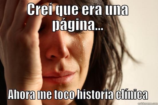 Bebita Problems - CREÍ QUE ERA UNA PÁGINA... AHORA ME TOCO HISTORIA CLÍNICA First World Problems