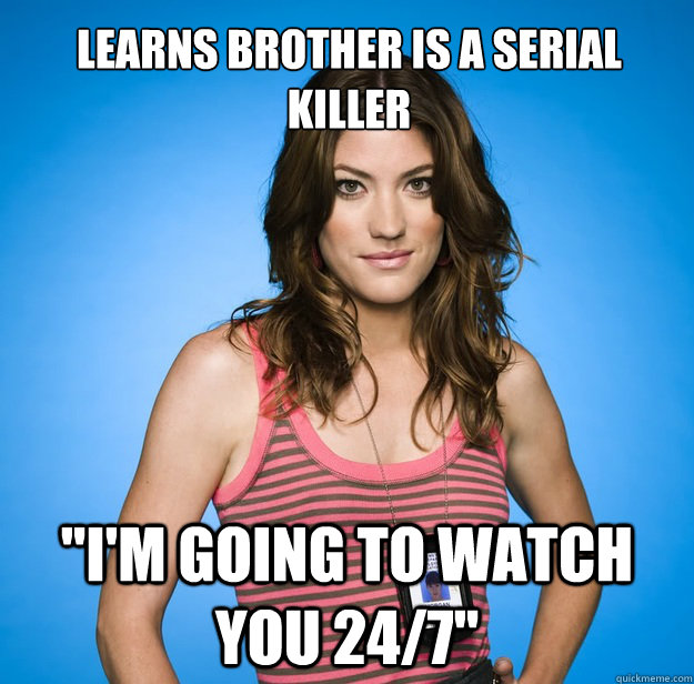 learns brother is a serial killer 