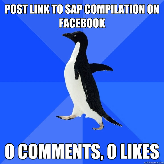 Post link to SAP compilation on facebook 0 comments, 0 likes  Socially Awkward Penguin
