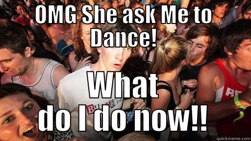 OMG SHE ASK ME TO DANCE! WHAT DO I DO NOW!! Sudden Clarity Clarence