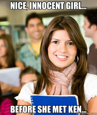 NICE, INNOCENT GIRL... BEFORE SHE MET KEN...  Sheltered College Freshman