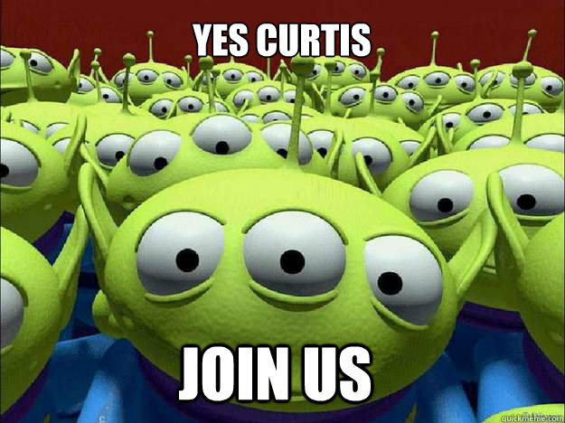 YES CURTIS JOIN US  Oddly Parental Toy Story Aliens