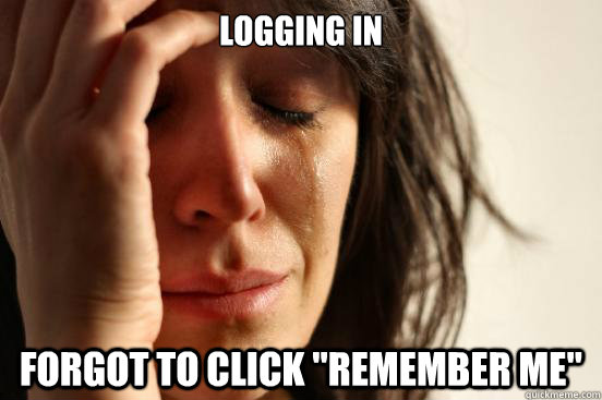 Logging in forgot to click 