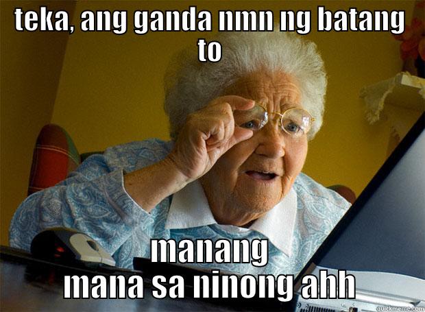 TEKA, ANG GANDA NMN NG BATANG TO MANANG MANA SA NINONG AHH Grandma finds the Internet