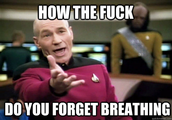 How the fuck DO you forget breathing  Patrick Stewart WTF