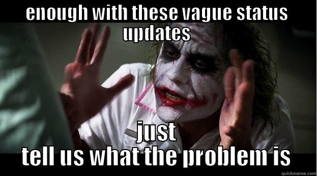 ENOUGH WITH THESE VAGUE STATUS UPDATES JUST TELL US WHAT THE PROBLEM IS Joker Mind Loss