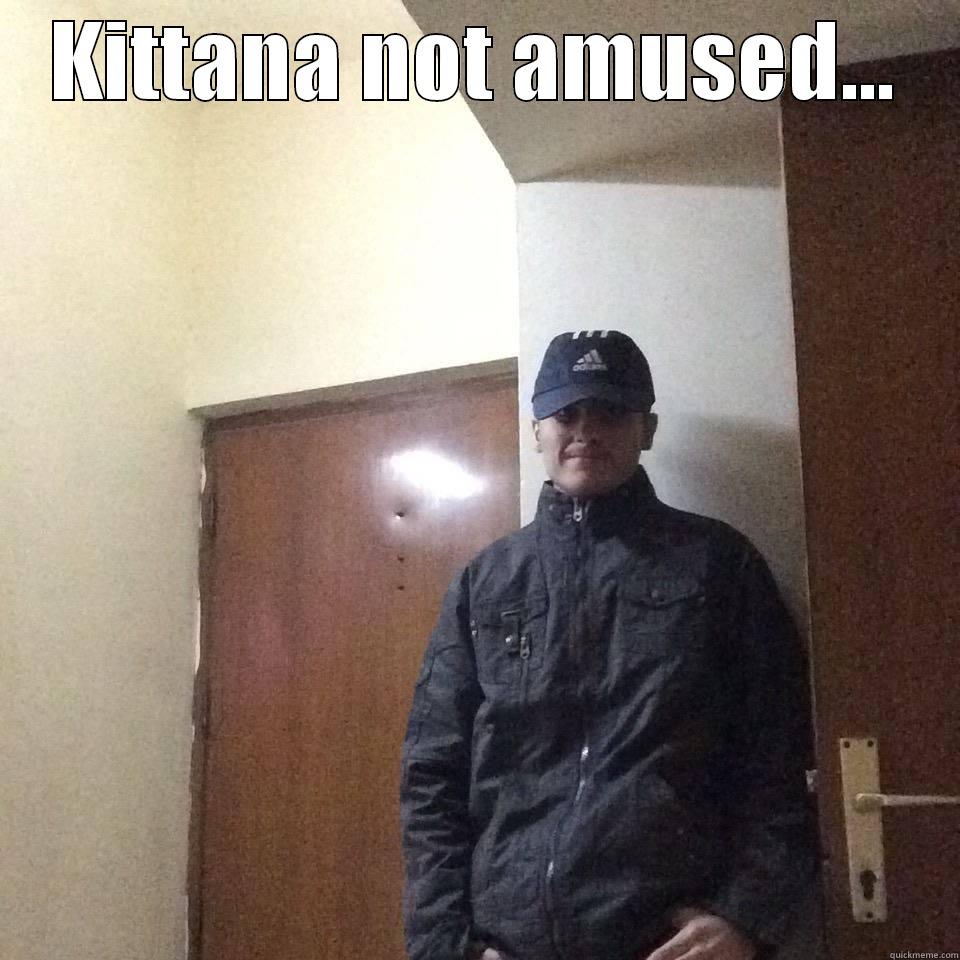 KITTANA NOT AMUSED...  Misc