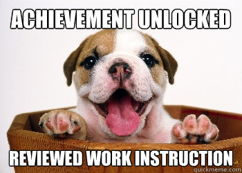 ACHIEVEMENT UNLOCKED REVIEWED WORK INSTRUCTION  Happy Puppy