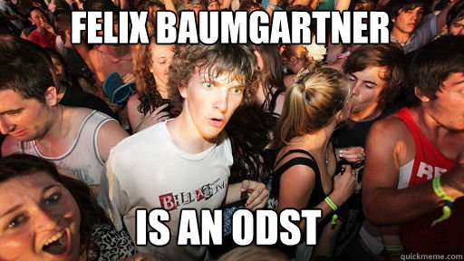 felix baumgartner is an odst  Sudden Clarity Clarence