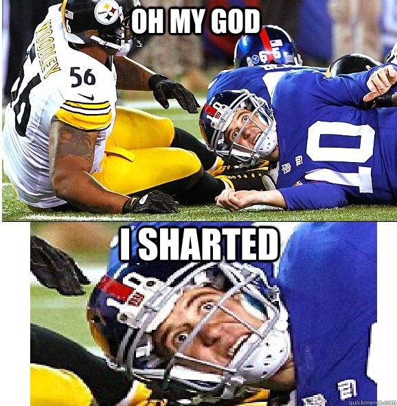 Oh my god I sharted - Oh my god I sharted  Sudden Clarity Eli Manning