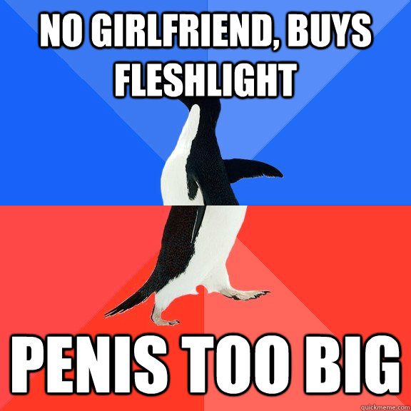 No girlfriend, buys Fleshlight Penis too big  Socially Awkward Awesome Penguin