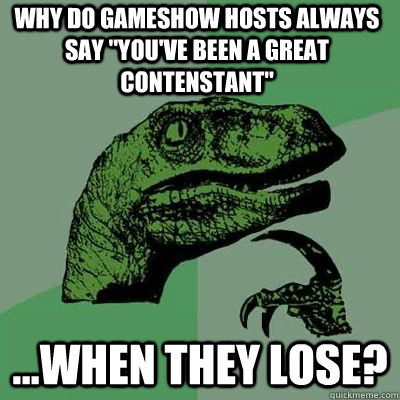 why do gameshow hosts always say 