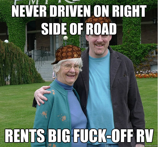 never driven on right side of road rents big fuck-off RV  