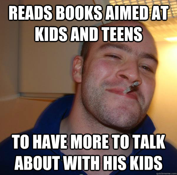 Reads books aimed at kids and teens to have more to talk about with his kids - Reads books aimed at kids and teens to have more to talk about with his kids  Misc