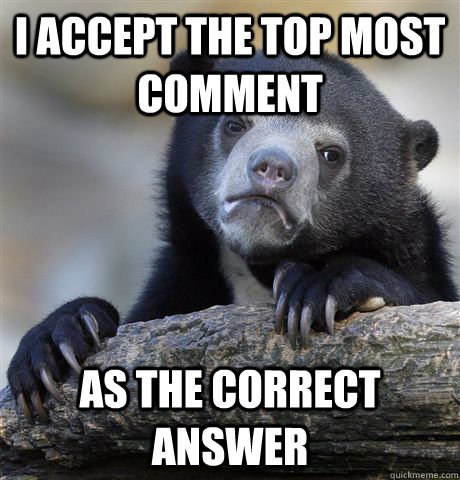 I accept the top most comment as the correct answer  Confession Bear