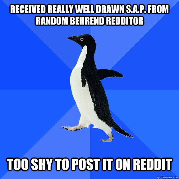 Received really well drawn S.A.P. from random behrend redditor   Too shy to post it on reddit - Received really well drawn S.A.P. from random behrend redditor   Too shy to post it on reddit  Socially Awkward Penguin