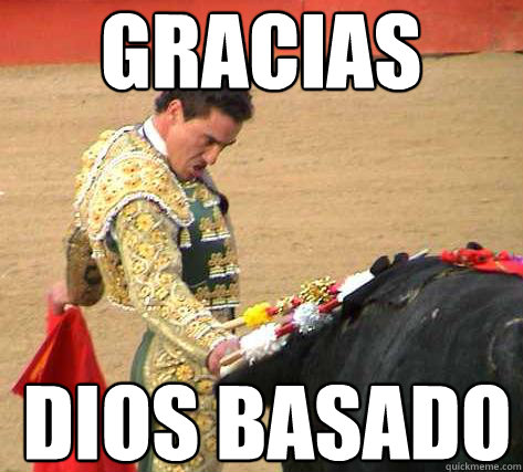 GRACIAS DIOS BASADO - GRACIAS DIOS BASADO  dios basado