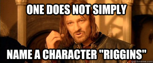 One does not simply name a character 