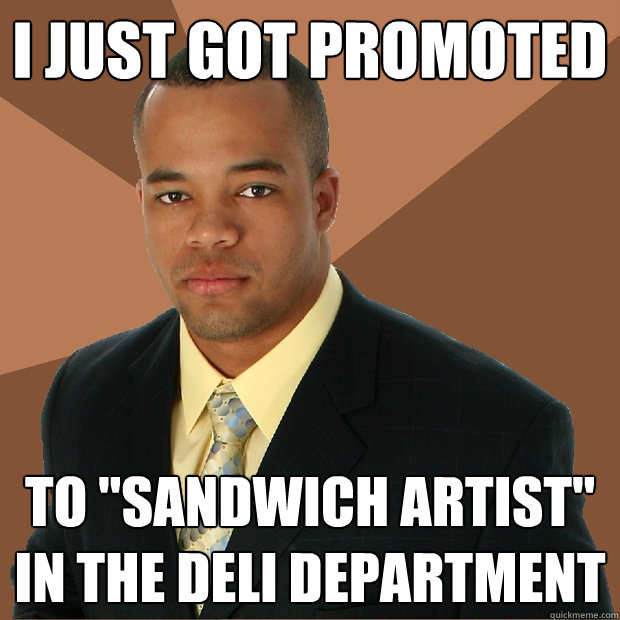 I just got promoted to 