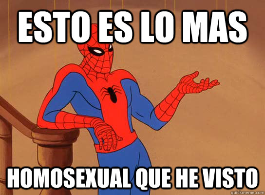 esto es lo mas homosexual que he visto - esto es lo mas homosexual que he visto  Spiderman giving a fuck