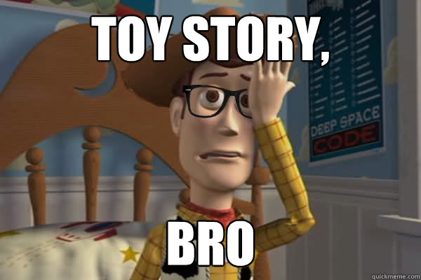 TOY STORY, BRO - TOY STORY, BRO  Hipster woody