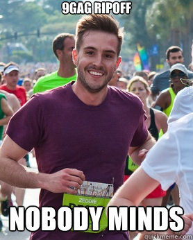9gag ripoff Nobody minds  Ridiculously photogenic guy